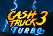 Cash Truck 3 Turbo slot